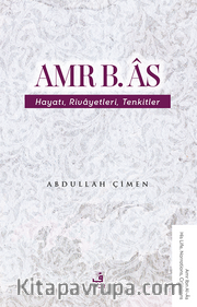 Amr b. Âs Hayatı Rivayetleri Tenkitler