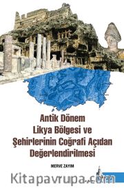 Antik Dönem Likya Bölgesi ve Şehirlerinin Coğrafi Açıdan Değerlendirilmesi