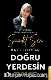 Kaybolduysan Doğru Yerdesin