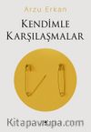 Kendimle Karşılaşmalar