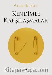 Kendimle Karşılaşmalar