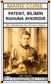 Marie Curie - Patent, Bilimin Ruhuna Aykırıdır