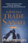 Güvenli Trade Sanatı & Market Hareketlerine Disiplin, Güven ve Kazanan Tutumlarla Hakim Olun