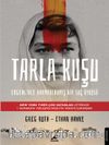 Tarla Kuşu & Ergenlikle Harmanlanmış Bir Suç Öyküsü