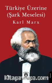Türkiye Üzerine (Şark Meselesi)