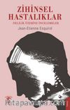 Zihinsel Hastalıklar & Delilik Üzerine İncelemeler