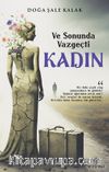 Ve Sonunda Vazgeçti Kadın