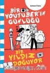 Bir Yıldız Doğuyor / Bir Youtuber’ın Günlüğü