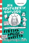 Fırtına Avcısı Kayıtta / Bir Youtuber’ın Günlüğü 