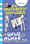 Ünlü Olmak / Bir Youtuber’ın Günlüğü 