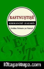 Rastnuştişe Kırmancki (Zazaki)