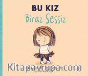 Bu Kız Biraz Sessiz