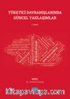 Tüketici Davranışlarında Güncel Yaklaşımlar