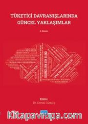 Tüketici Davranışlarında Güncel Yaklaşımlar