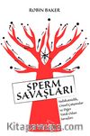 Sperm Savaşları & Sadakatsizlik, Cinsel Çatışmalar ve Diğer Yatak Odası Savaşları