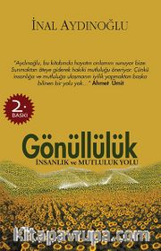 Gönüllülük <br /> İnsanlık ve Mutluluk Yolu