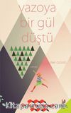Vazoya Bir Gül Düştü 