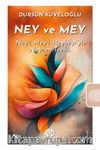 Ney ve Mey & “Ney’i, Mey’i, Heyheyi”yle Neyzen Tevfik
