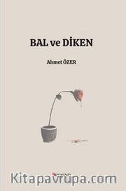 Bal ve Diken <br /> Aşkın ve Evliliğin Fiziği ve Metafiziği