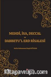 Mehdi, İsa, Deccal ve Dabbetu’l Erd Risalesi