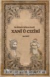 Du Stûnên Wêjeya Kurdî  Xanî Û Cizîrî