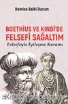 Boethius ve Kındî’de Felsefi Sağaltım & Felsefeyle İyileşme Kuramı