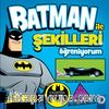 Batman ile Şekilleri Öğreniyorum