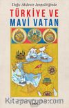 Türkiye ve Mavi Vatan & Doğu Akdeniz Jeopolitiğinde