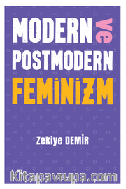 Modern ve Postmodern Feminizm