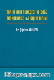 Tarihî Batı Türkçesi ve Doğu Türkçesinde -sA Biçim Birimi