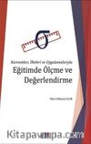 Kavramları, İlkeleri ve Uygulamalarıyla Eğitimde Ölçme ve Değerlendirme