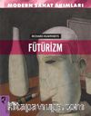 Modern Sanat Akımları: Fütürizm