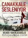 Çanakkale Sesleniyor & Değerler - Dersler - İbretler
