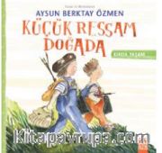 Küçük Ressam Doğada / Kırda Yaşam Serisi
