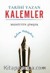 Tarihi Yazan Kalemler & Kalem Hikayeleri
