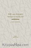 Mit ve Anlam & Mitolojiye ve Hayata Dair