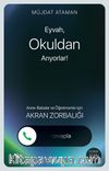 Eyvah, Okuldan Arıyorlar! & Anne-Babalar ve Öğretmenler için Akran Zorbalığı