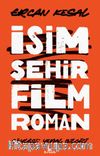 İsim Şehir Film Roman