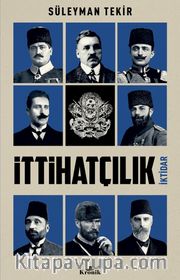 İttihatçılık <br /> İktidar