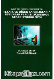 Hayat Dışı Sigorta Şirketlerinde Teknik ve Diğer Karşılıkların Kurumlar Vergisi Açısından Değerlendirilmesi