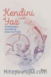 Kendini Yaz & Meditasyonlarla Desteklenmiş Kişisel Yazı Pratiği