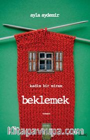 Kadim Bir Miras Beklemek