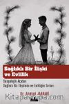 Sağlıklı Bir İlişki ve Evlilik