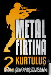 Metal Fırtına 2 / Kurtuluş