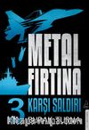 Metal Fırtına 3 / Karşı Saldırı 