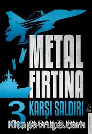 Metal Fırtına 3 / Karşı Saldırı 