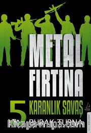Metal Fırtına 5 / Karanlık Savaş 