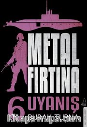 Metal Fırtına 6 / Uyanış