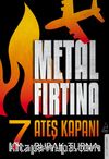 Metal Fırtına 7 / Ateş Kapanı