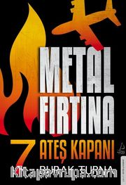 Metal Fırtına 7 / Ateş Kapanı